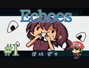 やることなすこと可愛い不思議のダンジョン【Echoes】＃1