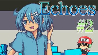 やることなすこと可愛い不思議のダンジョン【Echoes】＃2