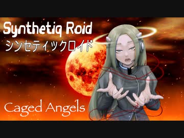 “Caged Angels” Synthetiq Roid feat. Saki AI