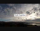Walk Together / 重音テト