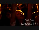 Feel Free / DJ Shinsuke !