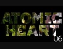 06_生きてる...?[ATOMIC HEART][voicepeak実況]