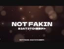 NOT FAKIN/B3AT3TO feat.重音テト