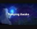 Sleeping Awake