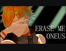 【にじさんじMMD】ERASE ME/ONEUS【宇佐美リト】