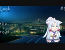 【クトゥルフ神話TRPG7版】look the road ♯1【実卓】