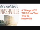 4 Things NOT TO DO On Your Trip To Nashville