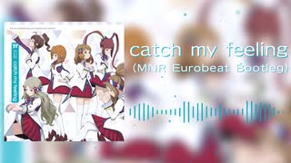 【ミリアニ】catch my feeling(MNR Eurobeat Bootleg)