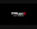 42歳の生存戦略⁉『Dying Light 2 Stay Human』【グロ注意】ED