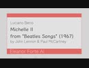 【SynthV】ミッシェル II (Michelle II) / レノン - マッカートニー & ルチアーノ・ベリオ【Eleanor Forte AI】