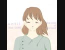 until (feat. GUMI) / the club of everland