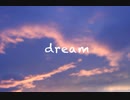 オリジナル曲 「DREAM」 Original Music