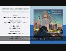 【Uptown Jazz Underground】"The Beginning from the Underground"クロスフェード