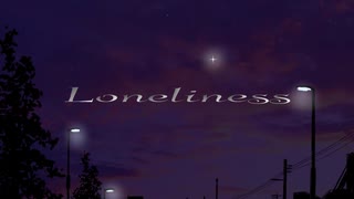 【鏡音リン】Loneliness【オリジナル曲】