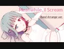 Meanwhile, I Scream (Band Arrange ver.) / *Sherry* feat. AiSuu