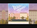 【デレステ】White again【MASTER】