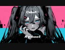 Re:boot / Chiku10 feat. 初音ミク