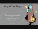 Any Other Days (Single align instrumental)/ 初音ミク(Vo)