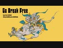 □KOBUSHIME□ 《Go Break Free》 feat. 初音ミク, 知声(Chis-A)