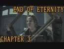 【END OF ETERNITY】Chapter 3 「花」/Playmovie