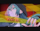 Feel It. / Tsuu feat.初音ミク