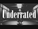 Underrated / Sekkis feat. 巡音ルカ