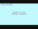 ジェイク・ヒル - Dying Lately (日本語字幕)