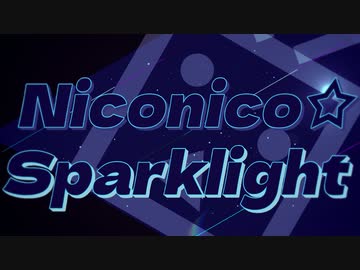 【ニコニコメドレー】Niconico☆Sparklight