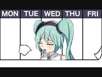 Week Days / 初音ミク