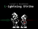 【不信ルイージ第三形態BGM】 L-ightning Strike