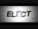 ELECT　歌ってみた　【３神 】