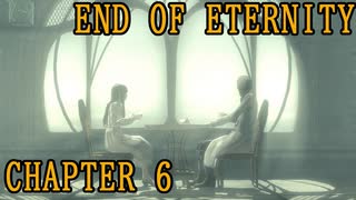 【END OF ETERNITY】Chapter 6 「病」/Playmovie