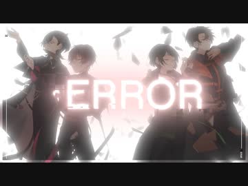 【４人合唱】-ERROR/niki 歌ってみた