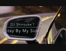 Stay By My Side / DJ Shinsuke !