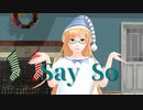 【APヘタリアMMD】Say So