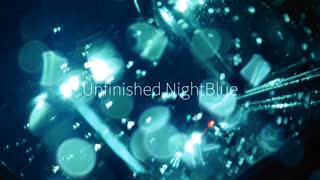 Unfinished NightBlue/重音テト