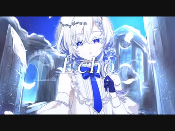 「  Écho 」 /  Écho - Official Music Video 【 Original 】