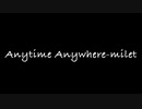 Anytime Anywhere-milet