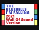 The Bluebells / I'm Falling (2021 Wall Of Sound Version)