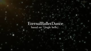 【ジングルベル】EternalBalletDance／SynthesizerV Mai