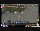 ⌘プレイアーカイブ⌘ CITIES: SKYLINES その54