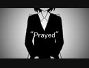 "Prayed" / misaka feat.鏡音リン【就活ソング】