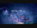 【重音テト】Milky Way 【UTAUカバー】