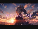 YOU AND ME / goriasu feat.MIKU