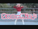 【ルノン】SnowMix♪　踊ってみた【Merry X'mas】