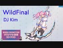 【第五チュウニズム公募楽曲】DJ Kim - WildFinal