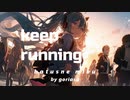 keep running / goriasu feat.MIKU