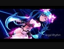 【MMD】Angel Rhythm【初音ミク】