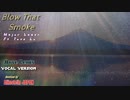 Blow That Smoke  -MOVE REMIX(vocal version)- by  Alinstein JAPAN  =第８作 (第２作＋α)= 動 （おまけ編）