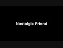 Nostalgic Friend